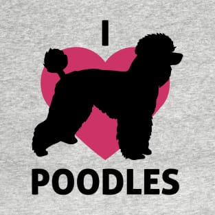 I Heart Poodles Dog Pooch Love product T-Shirt